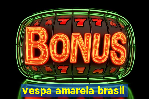 vespa amarela brasil